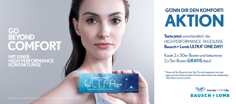 Nutzen Sie die Bausch und Lomb Aktion und testen Sie die Bausch+Lomb Ultra Tageslinsen. Beim Kauf von 2x30er-Boxen bekkmmen Sie 2x5er Boxen gratis dazu. 